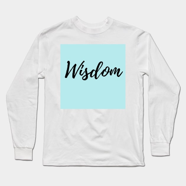 Wisdom - Blue Background Motivation Long Sleeve T-Shirt by ActionFocus